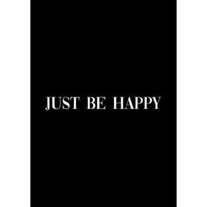 Plakát Imagioo Just Be Happy, 40 x 30 cm