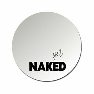 Kulaté zrcadlo Little Nice Things Get Naked, ø 25 cm
